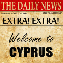 Welcome to cyprus, newspaper article text
