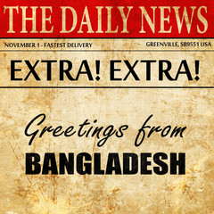 Greetings from bangladesh, newspaper article text