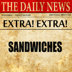Delicious sandwich sign, newspaper article text