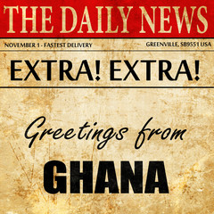 Greetings from ghana, newspaper article text