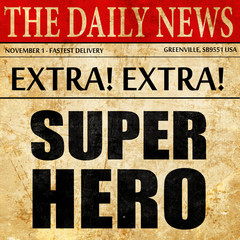 super hero, newspaper article text
