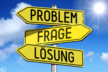 Signpost with yellow arrows - problem, question, solution (English), Losung, Frage, Problem (German).