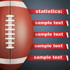 Background of American Football sports. Infographic of list and schedule of players and statistics. Ball with red ribbon. Vector Illustration.