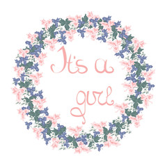It's a girl card. Floral wreath hand drawn. Spring or summer design for invitation, wedding or greeting cards