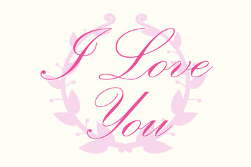 I love  you  Vector Letter with  round frame branch of ivy