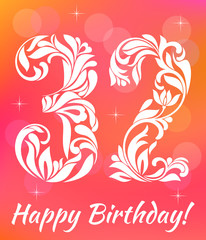 Bright Greeting card Template. Celebrating 32 years birthday. Decorative Font with swirls and floral elements.