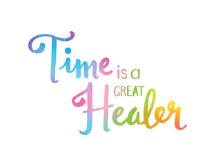 TIME IS A GREAT HEALER