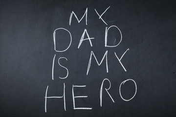 Blackboard "My Dad Is My Hero"
