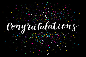 Congratulations, modern calligraphy. Colorful fancy calligraphic greeting card with confetti on black background