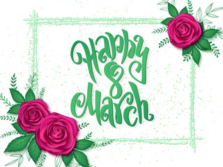 vector illustration of womens day card with lettering - happy 8 march, frame, rose bouquet and doodle branches