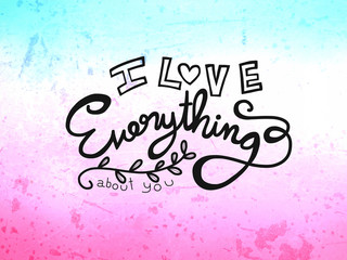 I love everything about you word illustration on pink and blue gradient background
