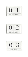 Closeup group of white wooden calendar with black 1 , 2 , 3 february word , three date calendar isolated on white background