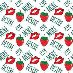 Vector seamless background with lips and strawberries and words yes, more,desire