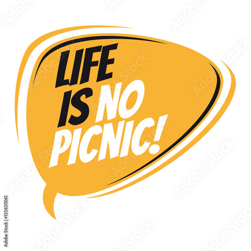 "life is no picnic retro cartoon balloon" Stock image and royaltyfree