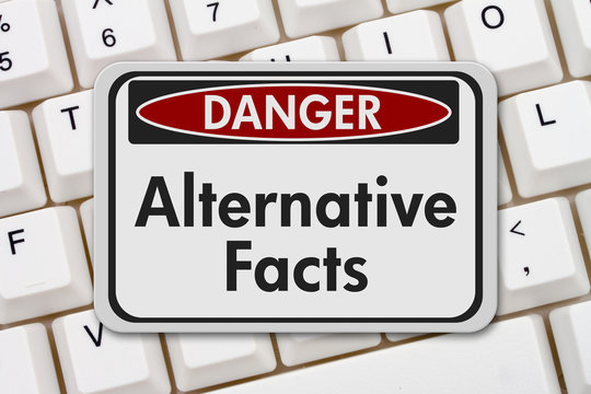 Alternative Facts danger sign