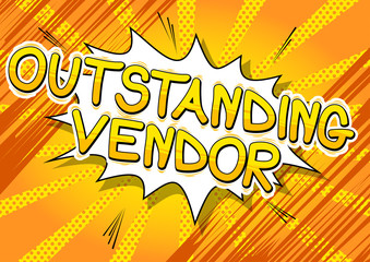 Outstanding Vendor - Comic book style word on abstract background.