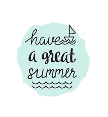 Naklejka na ściany i meble Summer banner. Vector hand drawn illustration with stylish calligraphy - 'Have a great summer'.