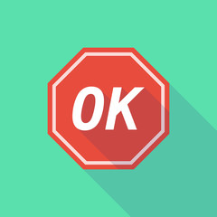 Long shadow stop signal with    the text OK