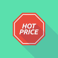 Long shadow stop signal with    the text HOT PRICE