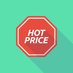 Long shadow stop signal with    the text HOT PRICE