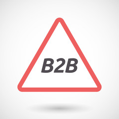 Isolated warning signal with    the text B2B