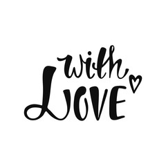With love. Romantic handwritten phrase
