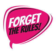 forget the rules retro speech balloon