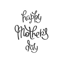 Happy Mothers Day. Spring season holidays. Handwritten lettering composition.
 Vector design elements.