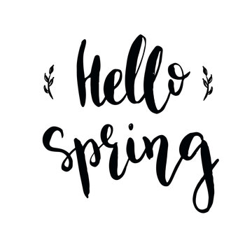 Vector hand drawn illustration. Hello spring. Lettering. Black and white.