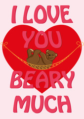 Obraz premium Valentine's Day card with quote I Love You Beary Much and a cute