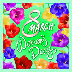 8 march women day, Hand lettering text, calligraphy for your design, color tulips flowers, vector illustration eps10 graphic