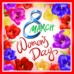 8 march women day, Hand lettering text, calligraphy for your design, color tulips flowers, vector illustration eps10 graphic