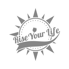 Rise Your Life Quote Text Emblem on Circle Shape Logo Vector