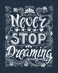 Never stop dreaming