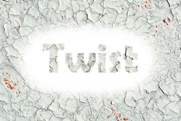 twist words print on the old wooden plate