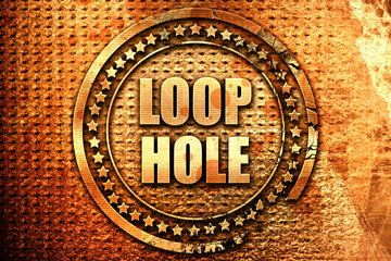 loophole, 3D rendering, text on metal
