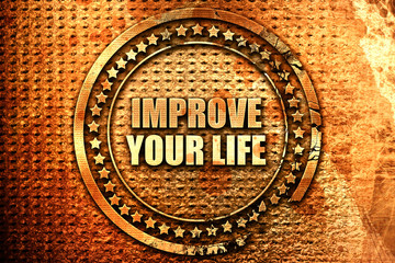improve your life, 3D rendering, text on metal