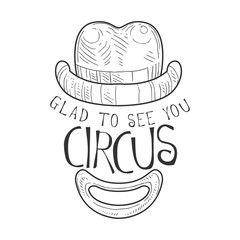Hand Drawn Monochrome Vintage Circus Show Promotion Sign With Clown Hat And Smile In Pencil Sketch Style With Calligraphic Text