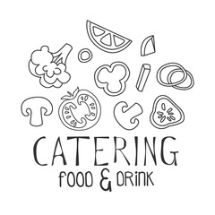 Best Catering Service Hand Drawn Black And White Sign With Food Ingredients Design Template With Calligraphic Text
