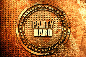 party hard, 3D rendering, text on metal