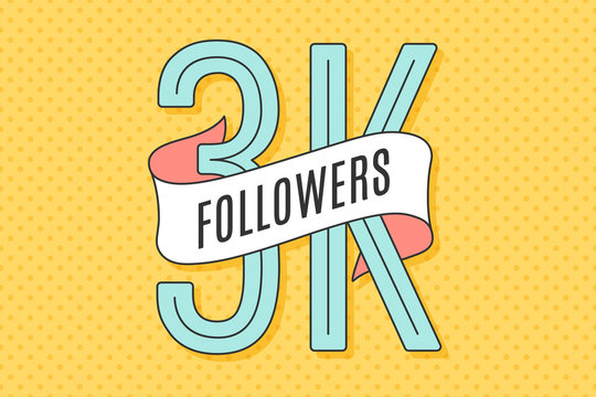 3K Followers. Banner with ribbon, text Three thousand followers. Design for social network, web, mobile app. Celebration post of big number of followers or subscribers for web user. Vector