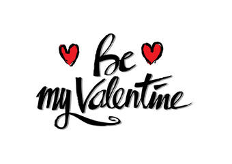 Be my valentine. Hand lettering calligraphy.