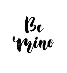 Be mine greeting card with calligraphy.