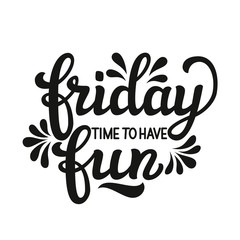 Obraz premium Friday. Time to have fun