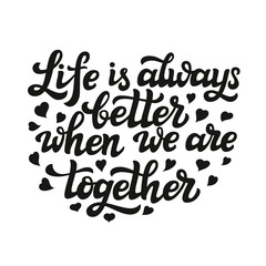 Life is always better when we are together
