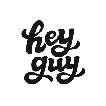 Hey guy hand lettering text