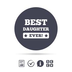 Best daughter ever sign icon. Award symbol.