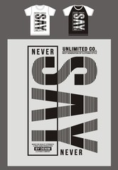 Never Say Never Typography For T-shirt Design. Vector