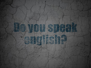 Education concept: Do you speak English? on grunge wall background