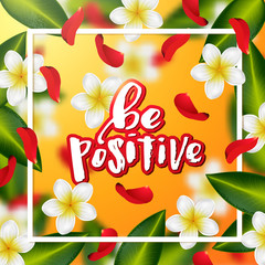  Summer and spring background with tropical flowers and rose petals . Hand drawn calligraphy   